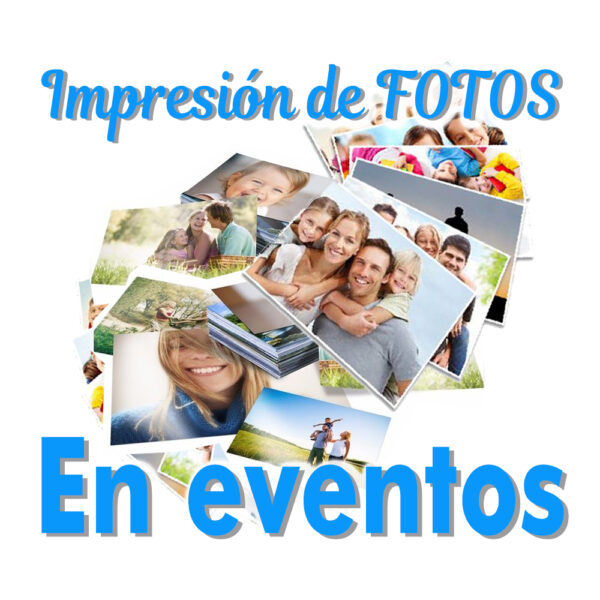 Impresión de FOTOS en EVENTOS